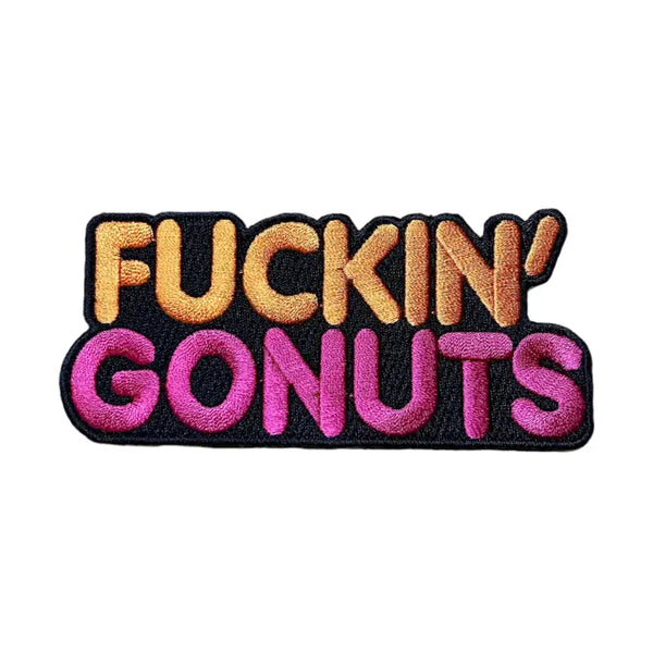 Fuckin’ Gonuts Embroidered Iron On Patch - Patches