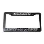 Grateful Dead - Have A Grateful Day License Plate Frame