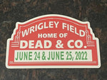 Grateful Dead - Dead & Co. 2022 Wrigley Field Sign Sticker - Sticker