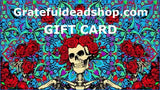Gratefuldeadshop.com E-Gift Card - Gratefuldeadshop.com