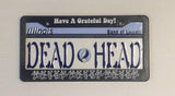 Grateful Dead - Have A Grateful Day License Plate Frame